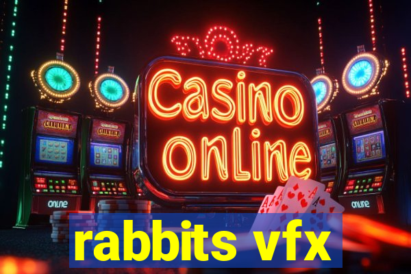 rabbits vfx